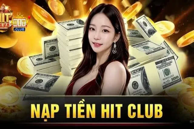 Nạp Tiền Hitclub 5 Hướng Dẫn Chi Tiết Các Bước Nạp Tiền Hit Club