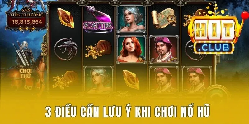 Top 5 Cách Chơi Game Nổ Hũ Thắng Jackpot Từ Chuyên Gia 3 3 điều cần lưu ý khi chơi nổ hũ