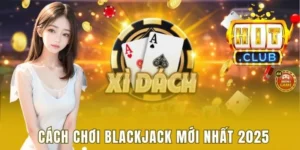 cách chơi blackjack