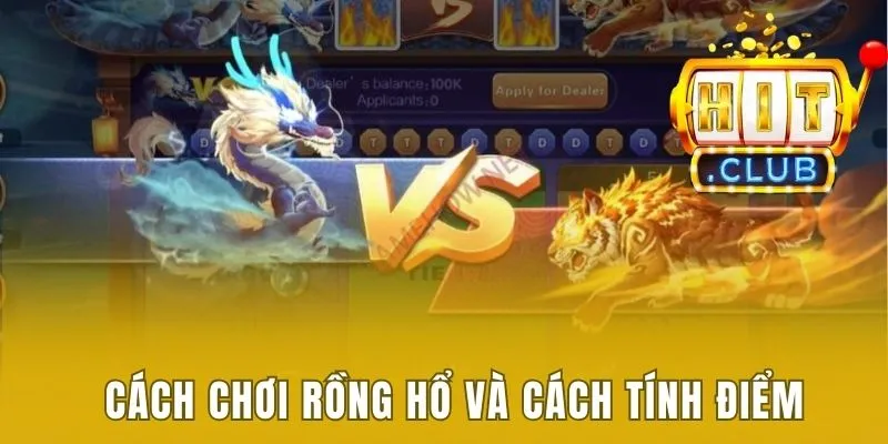 Cách chơi Rồng Hổ và cách tính điểm