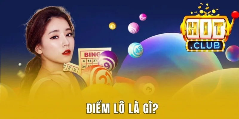 Điểm lô là gì?