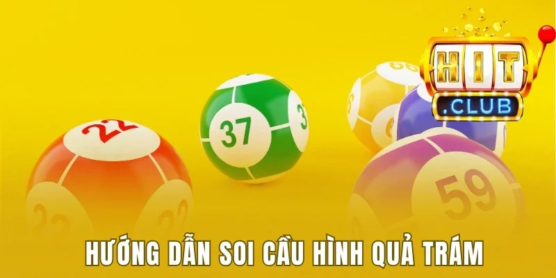 Hướng dẫn soi cầu hình quả trám