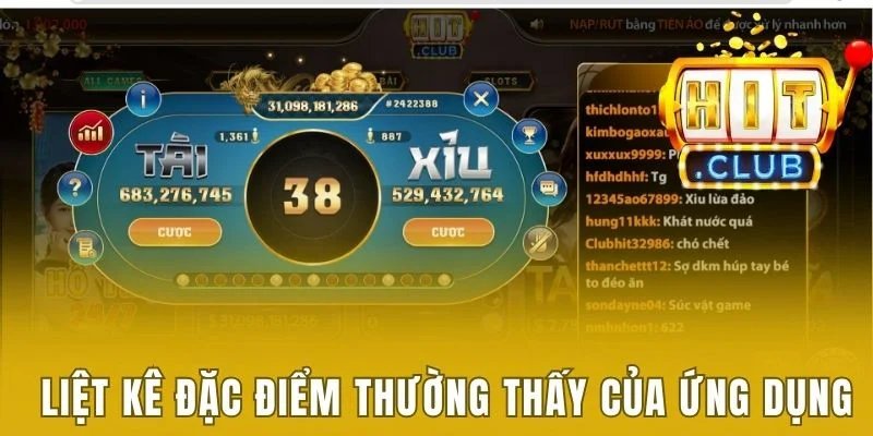 Liệt kê những đặc điểm thường thấy của ứng dụng 