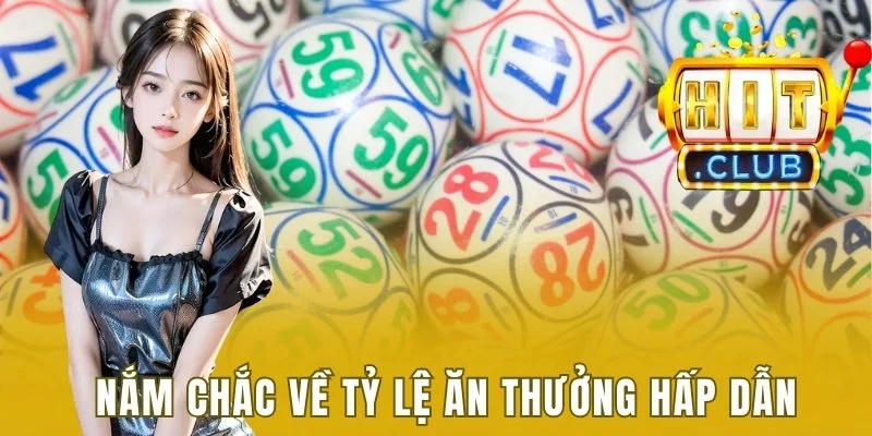 Nắm chắc về tỷ lệ ăn thưởng hấp dẫn