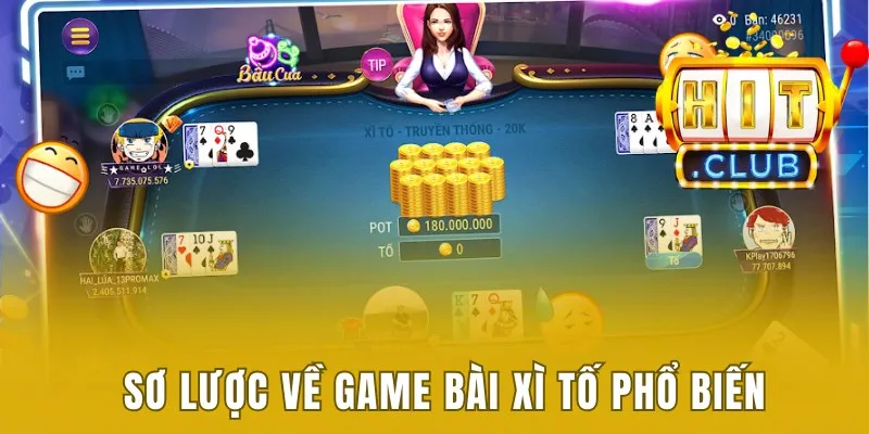 Sơ lược về game bài xì tố phổ biến hiện nay