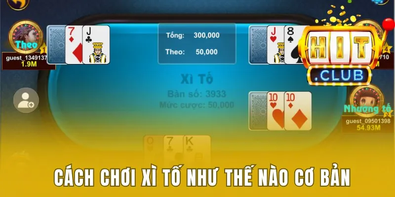 Tìm hiểu cách chơi xì tố như thế nào cơ bản
